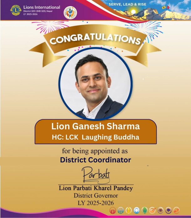 District Governor Elect Lion Parbati Kharel Pandey Appoints Lion Ganesh Sharma MJF as District Co-ordinator